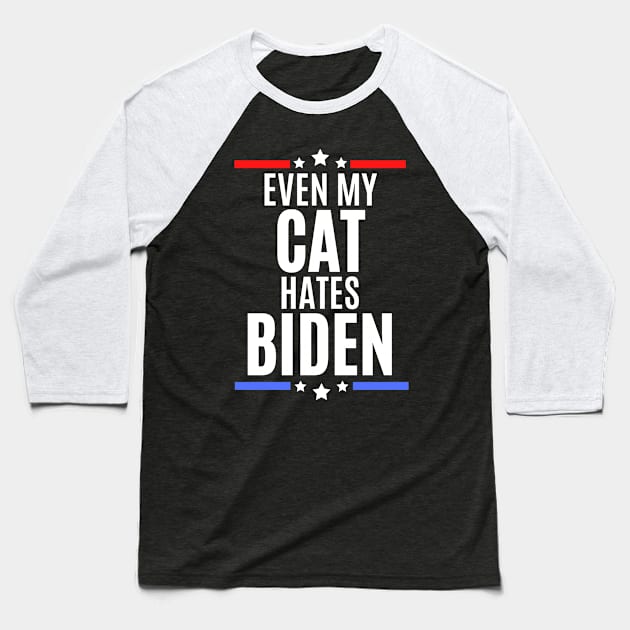 Even my cat hates biden - joe biden sucks Baseball T-Shirt by MerchByThisGuy